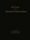 Image for Thermische Turbomaschinen: Zweiter Band Regelverhalten, Festigkeit und dynamische Probleme