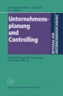 Image for Unternehmensplanung und Controlling: Festschrift zum 60. Geburtstag von Jurgen Bloech