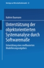 Image for Unterstutzung Der Objektorientierten Systemanalyse Durch Softwaremae: Entwicklung Eines Mebasierten Modellierungsratgebers