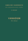 Image for Vanadium: Teil B - Lieferung 1. Verbindungen bis Vanadium und Wismut