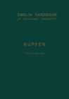 Image for Kupfer: Teil B - Lieferung 3: Verbindungen Kupfer-Lithium bis Kupfer-Eisen Reaktionen der Kupfer-Ionen.