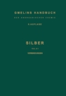 Image for Silber: Teil B 2. Verbindungen Mit Brom, Jod Und Astat