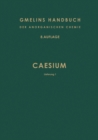 Image for Caesium: Lieferung 1. Vorkommen, Darstellung und Eigenschaften des Metalls