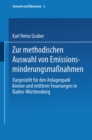 Image for Zur methodischen Auswahl von Emissionsminderungsmanahmen: Dargestellt fur den Anlagenpark kleiner und mittlerer Feuerungen in Baden-Wurttemberg