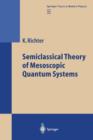 Image for Semiclassical Theory of Mesoscopic Quantum Systems