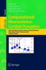 Image for Computational Neuroscience : Cortical Dynamics : 8th International Summer School on Neural Nets, Erice, Italy, October 31 - November 6, 2003 Revised Lectures