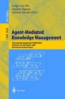 Image for Agent-Mediated Knowledge Management : International Symposium AMKM 2003, Stanford, CA, USA, March 24-26, 2003, Revised and Invited Papers