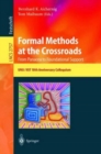 Image for Formal Methods at the Crossroads. From Panacea to Foundational Support : 10th Anniversary Colloquium of UNU/IIST, the International Institute for Software Technology of The United Nations University, 