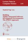 Image for Building Tightly Integrated Software Development Environments: The IPSEN Approach