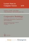 Image for Cooperative Buildings. Integrating Information, Organizations, and Architecture : Second International Workshop, CoBuild&#39;99, Pittsburgh, PA, USA, October 1-2, 1999, Proceedings