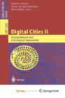 Image for Digital Cities II: Computational and Sociological Approaches : Second Kyoto Workshop on Digital Cities, Kyoto, Japan, October 18-20, 2001. Revised Papers