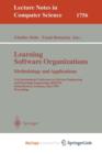 Image for Learning Software Organizations: Methodology and Applications : 11th International Conference on Software Engineering and Knowledge Engineering, SEKE&#39;99 Kaiserslautern, Germany, June 16-19, 1999 Proce