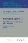 Image for Intelligent Agents III. Agent Theories, Architectures, and Languages