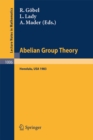 Image for Abelian Group Theory: Proceedings of the Conference held at the University of Hawaii, Honolulu, USA, December 28, 1982 - January 4, 1983