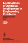 Image for Applications of Artificial Intelligence in Engineering Problems: Proceedings of the 1st International Conference, Southampton University, U.k April 1986