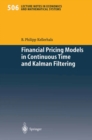 Image for Financial Pricing Models in Continuous Time and Kalman Filtering