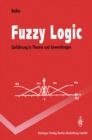 Image for Fuzzy Logic: Einfuhrung in Theorie und Anwendungen