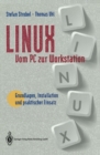 Image for Linux vom PC zur Workstation: Grundlagen, Installation und praktischer Einsatz