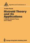 Image for Matroid theory and its applications in electric network theory and in statics