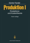 Image for Produktion I: Produktions- und Kostentheorie