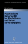 Image for Psychiatrische Komorbiditat bei Alkoholismus und Verlauf der Abhangigkeit