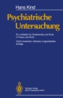 Image for Psychiatrische Untersuchung: Ein Leitfaden fur Studierende und Arzte in Praxis und Klinik
