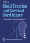 Image for Skull Traction and Cervical Cord Injury: A New Approach to Improved Rehabilitation