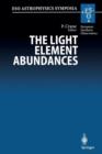 Image for The Light Element Abundances : Proceedings of an ESO/EIPC Workshop Held in Marciana Marina, Isola d’Elba 21–26 May 1994