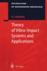 Image for Theory of Vibro-Impact Systems and Applications