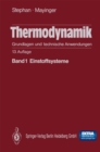 Image for Thermodynamik. Grundlagen Und Technische Anwendungen: Band 1: Einstoffsysteme