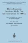 Image for Thermodynamische Funktionen idealer Gase fur Temperaturen bis 6000 °K