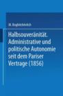Image for Halbsouveranitat : Administrative und politische Autonomie seit dem Pariser Vertrage (1856)