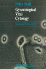 Image for Gynecological Vital Cytology : Function * Microbiology *  Neoplasia Atlas of Phase-Contrast Microscopy