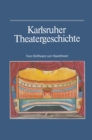 Image for Karlsruher Theatergeschichte: Vom Hoftheater zum Staatstheater