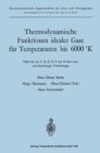 Image for Thermodynamische Funktionen idealer Gase fur Temperaturen bis 6000 (deg)K: Tafeln fur Ar, C, H, N, O, S und 24 ihrer zwei-und dreiatomigen Verbindungen