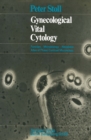 Image for Gynecological Vital Cytology: Function * Microbiology * Neoplasia Atlas of Phase-contrast Microscopy