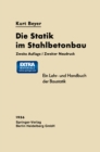 Image for Die Statik im Stahlbetonbau: Ein Lehr- und Handbuch der Baustatik
