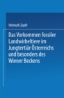 Image for Das Vorkommen Fossiler Landwirbeltiere Im Jungtertiar Osterreichs Und Besonders Des Wiener Beckens