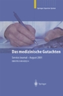 Image for Das Medizinische Gutachten: Rechtliche Grundlagen Relevante Klinik Praktische Anleitung