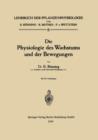 Image for Die Physiologie des Wachstums und der Bewegungen