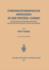 Image for Chromatographische Methoden in der Protein-Chemie : Einschliesslich Verwandter Methoden wie Gegenstromverteilung, Papier-Ionophorese