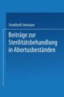 Image for Beitrage zur Sterilitatsbehandlung in Abortusbestanden : Abortinimpfung — Eierstocksunter Suchungen