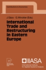 Image for International Trade and Restructuring in Eastern Europe