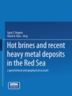 Image for Hot Brines and Recent Heavy Metal Deposits in the Red Sea: A Geochemical and Geophysical Account