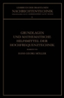 Image for Grundlagen und Mathematische Hilfsmittel der Hochfrequenztechnik