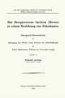 Image for Der Streptococcus lacticus (Kruse) in seiner Beziehung zur Zahnkaries: Inaugural-Dissertation