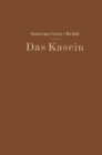 Image for Das Kasein: Chemie Und Technische Verwertung