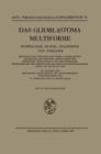 Image for Das Glioblastoma Multiforme: Pathologie, Klinik, Diagnostik und Therapie