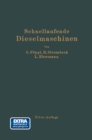 Image for Schnellaufende Dieselmaschinen: Beschreibungen, Erfahrungen, Berechnung Konstruktion und Betrieb