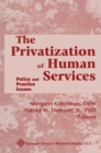 Image for Privatization of Human Services: Policy and Practice Issues Volume I
